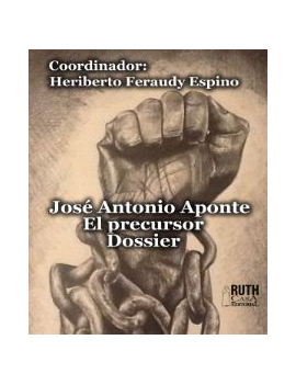 José Antonio Aponte. El precursor Dossier