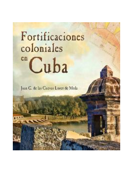 Fortificaciones coloniales en Cuba