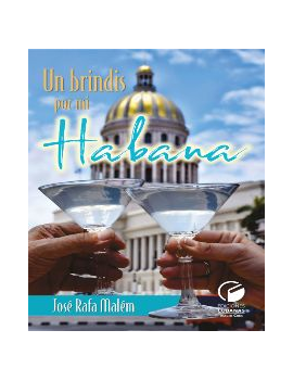 Un brindis por mi Habana