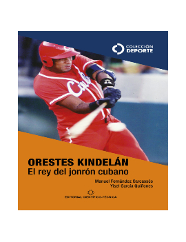 Orestes Kindelán. El rey del jonrón cubano