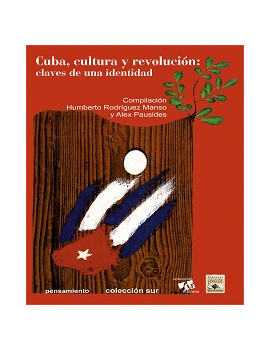Cuba, Cultura y Revolución:...