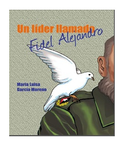 Un líder llamado Fidel Alejandro