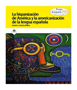 La hispanización de América y la americanización de la lengua española