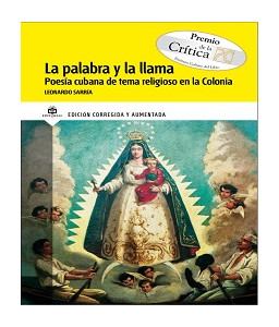 La palabra y la llama. Poesía cubana de tema religioso en la Colonia (edición corregida y aumentada)