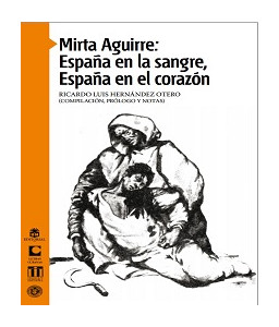 Mirta Aguirre: España en la sangre, España en el corazón