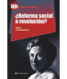 ¿Reforma social o revolución?