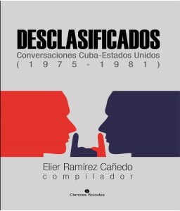 Desclasificados Conversaciones Cuba-Estados Unidos (1975-1981)