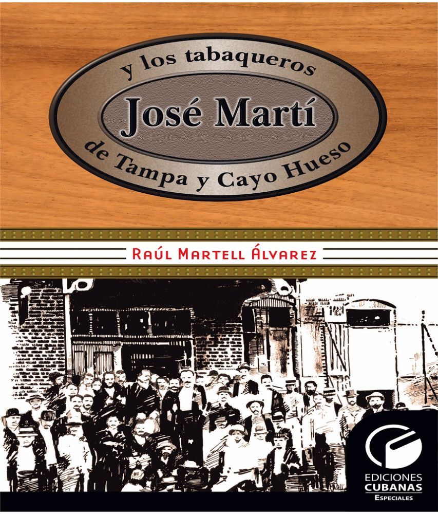 José Martí y los tabaqueros de Tampa y Cayo Hueso