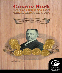 Gustav Bock. Los monopolios tabacaleros en Cuba