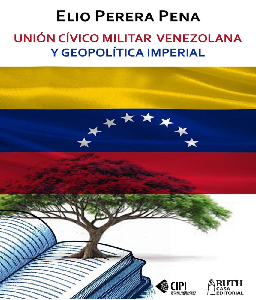 Unión Cívico Militar venezolana y geopolítica imperial