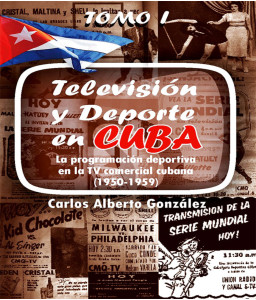 Televisión y deporte en Cuba. La programación deportiva en la TV comercial cubana (1950-1959)