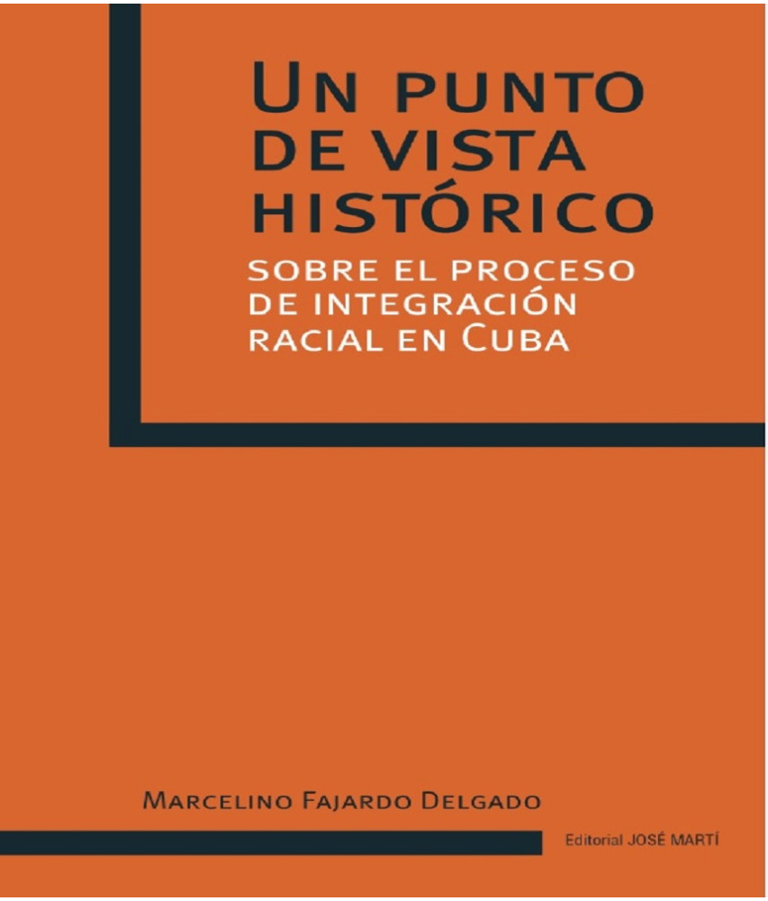 Un punto de vista histórico sobre el proceso de integración racial en Cuba