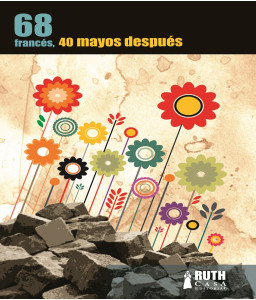 68 francés, 40 mayos después. RUTH Cuadernos de Pensamiento Crítico No. 2