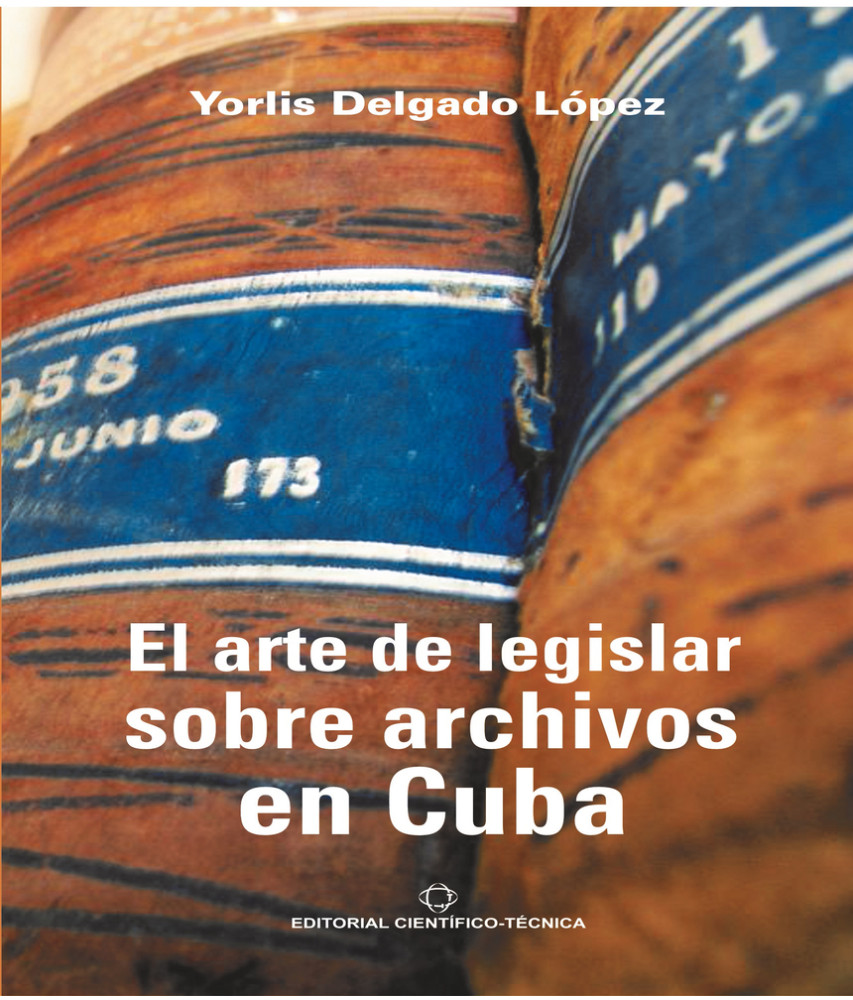 El arte de legislar sobre archivos en Cuba