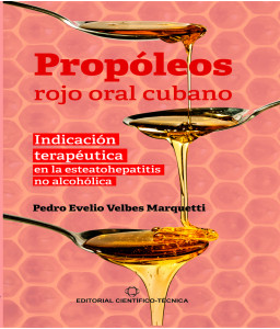 Propóleos rojo oral cubano. Indicación terapéutica en la esteatohepatitis no alcohólica.