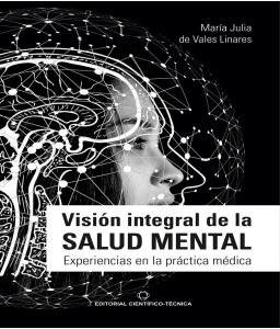 Visión integral de la salud mental. Experiencia en la práctica médica