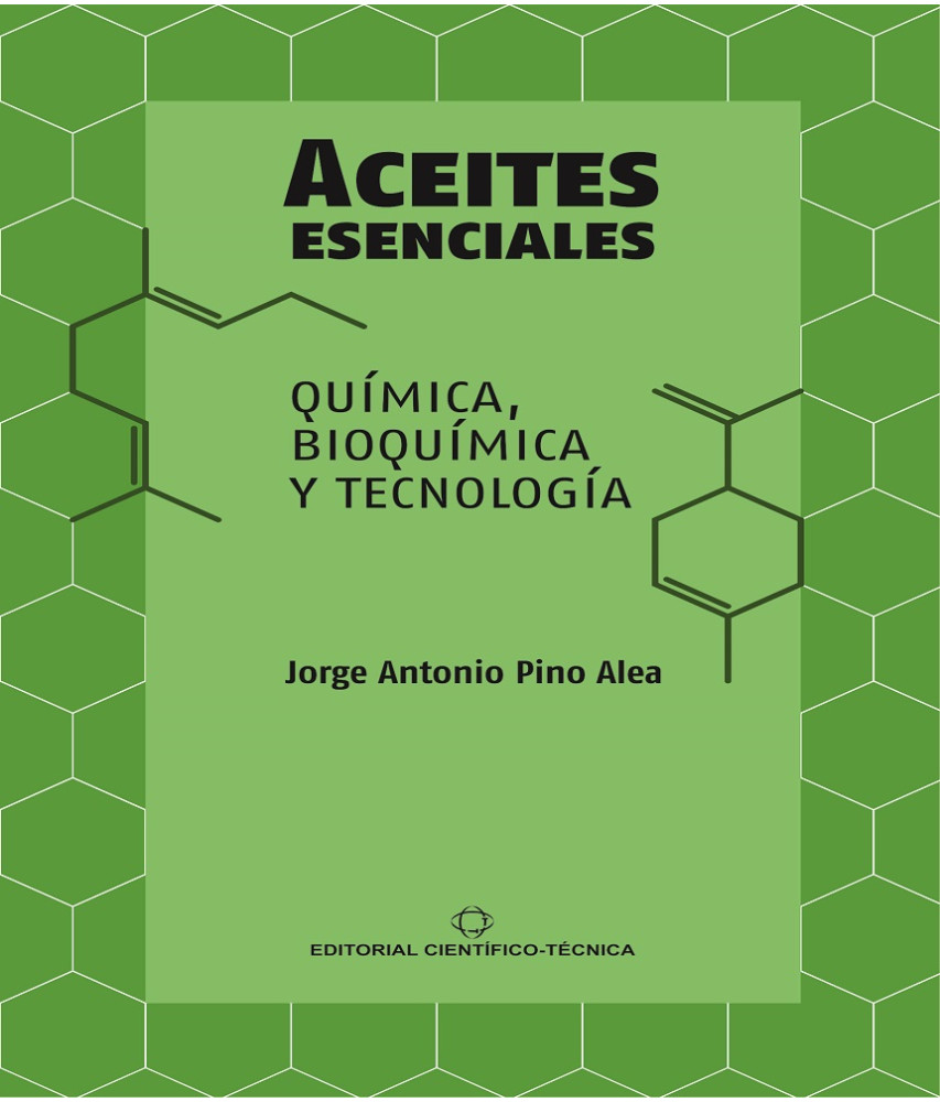 Aceites esenciales. Química, Bioquímica y Tecnología