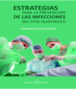 Estrategias para la prevención de las infecciones del sitio quirúrgico