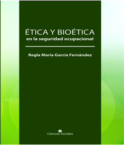 Ética y bioética en la seguridad ocupacional