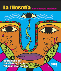 La filosofía en su tiempo histórico. RUTH Cuadernos de Pensamiento Crítico No.10