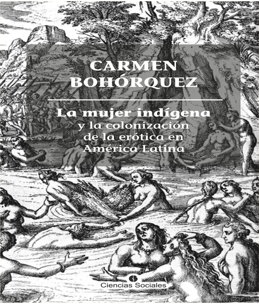 La mujer indígena y la colonización de la erótica en América Latina