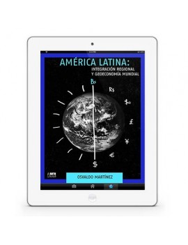 América Latina: Integración regional y geoeconomía mundial