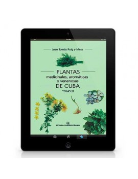 Plantas medicinales, aromáticas o venenosas de Cuba (Tomo II)