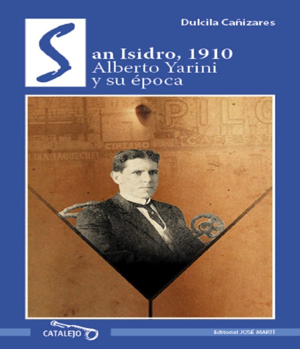 San Isidro 1910. Alberto Yarini y su época